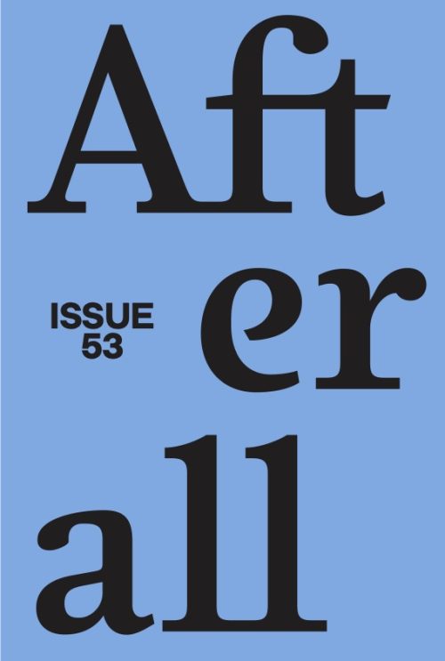 AFTERALL JOURNAL ISSUE 53 COVER