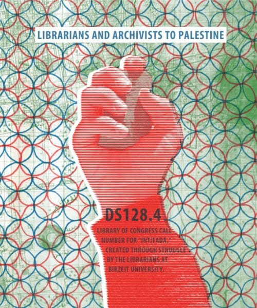 Artists, Writers and Activists on Palestine 6 librarians and archivists to palestine