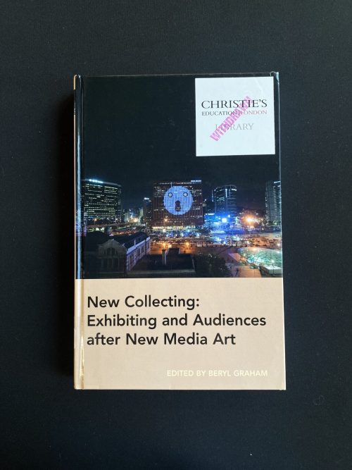 New Collecting: Exhibiting and Audiences after New Media Art (Hardcover) 4 IMG 0551